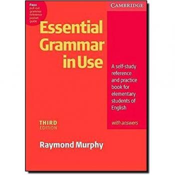 Raymond Murphy Essential Grammar In Use. Edition With Answers: A Self-Study Reference And Practice Book For Elementary Students Of English
