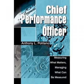 CHIEF PERFORMANCE OFFICER: Measuring What Matters, Managing What Can Be Measured