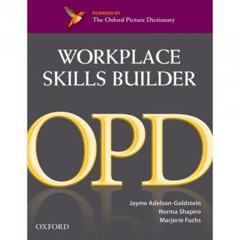 Oxford Picture Dictionary Second Edition: Workplace Skills Builder Edition