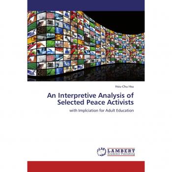 An Interpretive Analysis of Selected Peace Activists