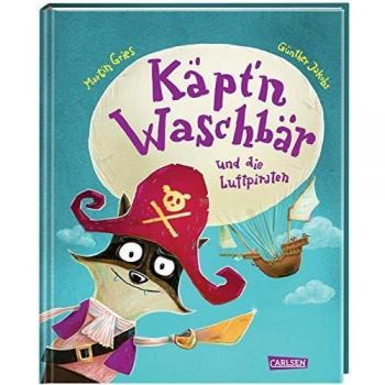 Käpt’n Waschbär und die Luftpiraten: Vorlesebuch für Kinder ab 5 Jahren