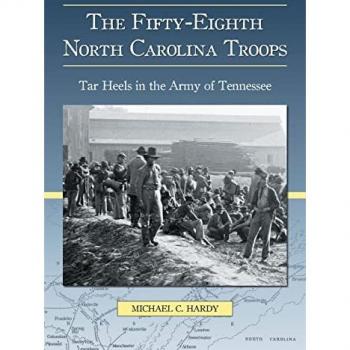 The Fifty-Eighth North Carolina Troops: Tar Heels in the Army of Tennessee