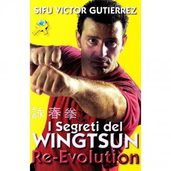 I segreti del Wingtsun Re-evolution