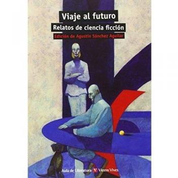 Viaje Al Futuro. Relatos Ciencia Ficción