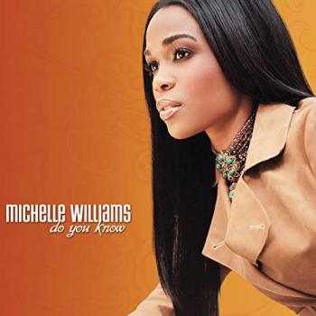 Michelle Williams: Do You Know (2004)