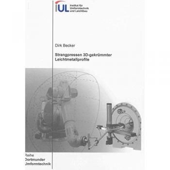 Strangpressen 3D-gekrümmter Leichtmetallprofile