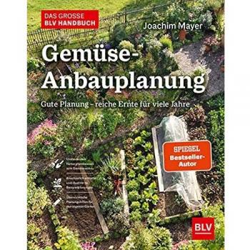 Das groÃe BLV Handbuch GemÃ¼se-Anbauplanung