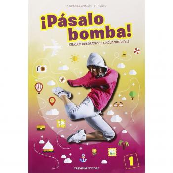 Pásalo bomba! Esercizi integrativi di lingua spagnola. Per la Scuola media. Con espansione online: 1