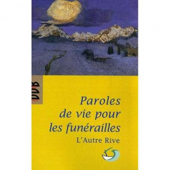 Paroles de vie pour les funérailles