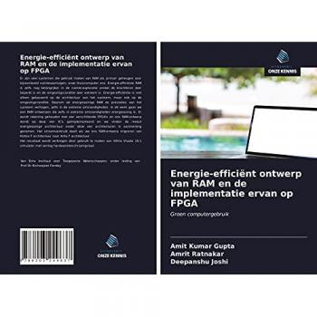 Energie-efficiënt ontwerp van RAM en de implementatie ervan op FPGA: Groen computergebruik