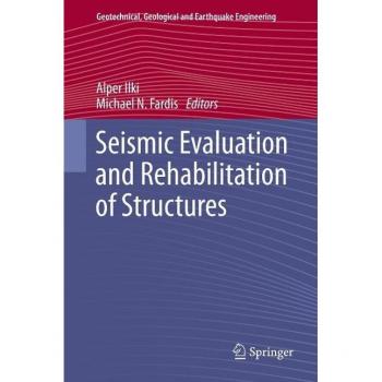 Seismic Evaluation and Rehabilitation of Structures