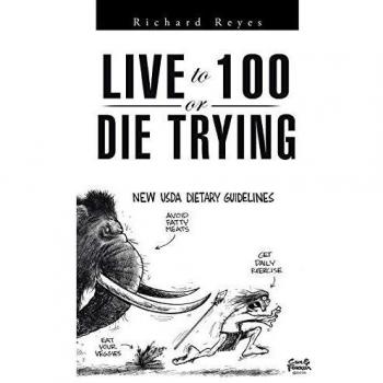 Live to 100, or Die Trying