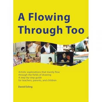 A FLOWING THROUGH TOO: Artistic explorations that mainly flow through the fields of drawing