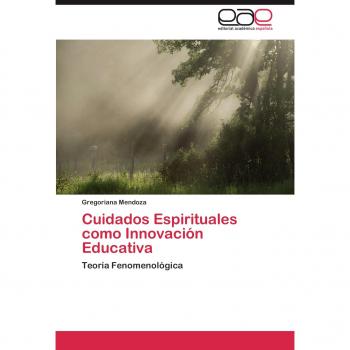 Cuidados Espirituales como Innovación Educativa: Teoría Fenomenológica