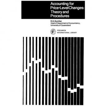 Accounting for Price-Level Changes-Theory and Procedures
