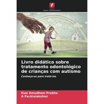 Livro didático sobre tratamento odontológico de crianças com autismo: Conheça-os para tratá-los