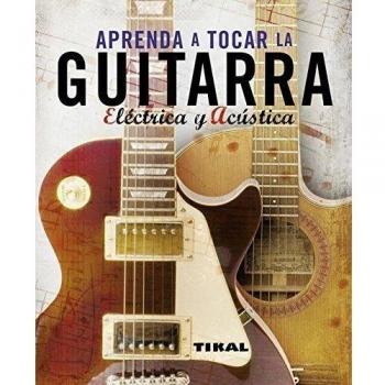 Aprenda a tocar la guitarra eléctrica y acústica