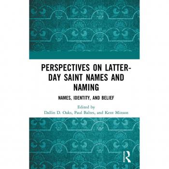 Perspectives on Latter-day Saint Names and Naming