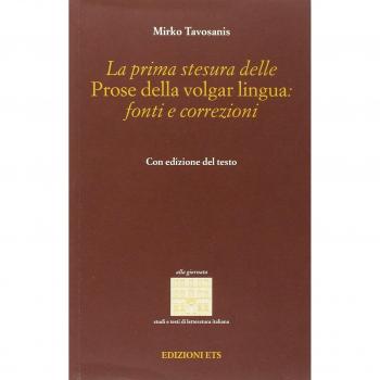 La prima stesura delle prose della volgar lingua: fonti e correzioni.