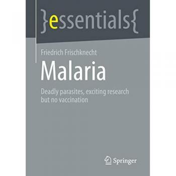 Malaria : Deadly parasites, exciting research and no vaccination