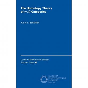 London Mathematical Society Student Texts: The Homotopy Theory of ( ,1)-Categories Series Number 90