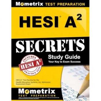 HESI A2 Secrets Study Guide: HESI A2 Test Review for the Health Education Systems, Inc. Admission Assessment Exam by Mometrix Media LLC