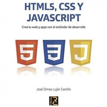 HTML 5, JAVASCRIPT Y CSS.