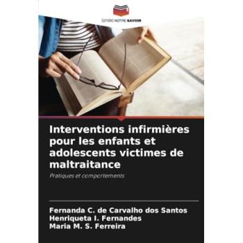 C. de Carvalho dos Santos, Fernanda: Interventions infirmières pour les enfants et adolescents victimes de maltraitance