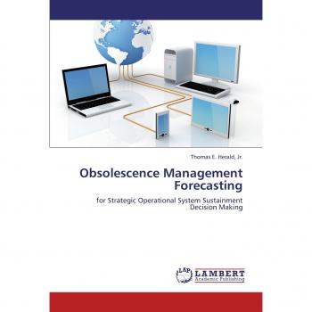 Obsolescence Management Forecasting: for Strategic Operational System Sustainment Decision Making