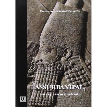 Assurbanipal, Un Rey Asirio Ilustrado