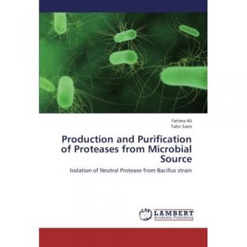 Production and Purification of Proteases from Microbial Source: Isolation of Neutral Protease from Bacillus strain