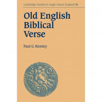 Old English Biblical Verse: Studies in Genesis, Exodus and Daniel