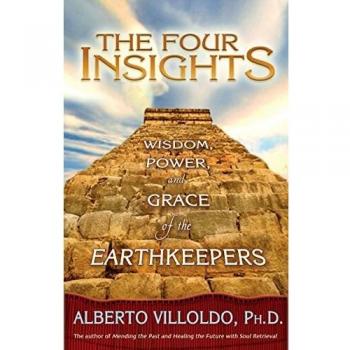 The Four Insights by Villoldo & Alberto & PhD