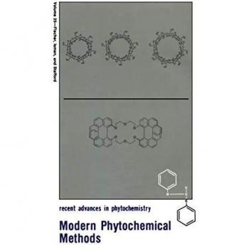 Modern Phytochemical Methods (Recent Advances in Phytochemistry (25), Band 25)