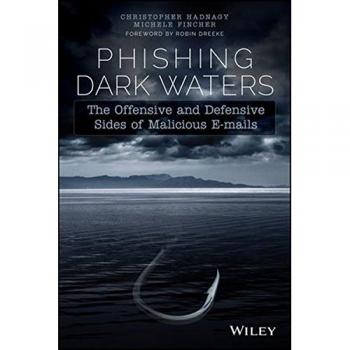 Phishing Dark Waters – The Offensive and Defensive Sides of Malicious Emails