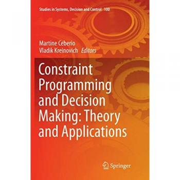 Constraint Programming and Decision Making: Theory and Applications
