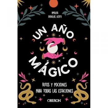 Un año mágico: Ritos y pociones para todas las estaciones (Tapa blanda con solapas).