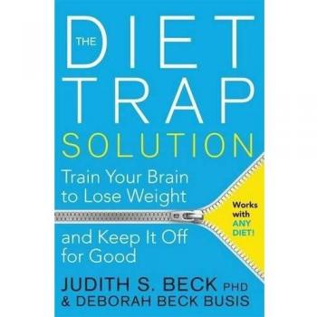 The Diet Trap Solution: Train Your Brain to Lose  by Deborah Beck Busis New Book
