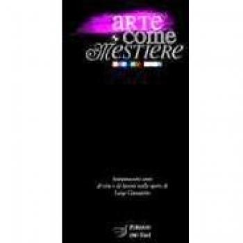 Arte come mestiere. Settantasette anni di vita e di lavoro nelle opere di Luigi Giacopino