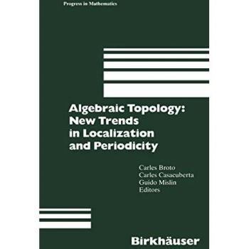 Algebraic Topology: New Trends in Localization and Periodicity