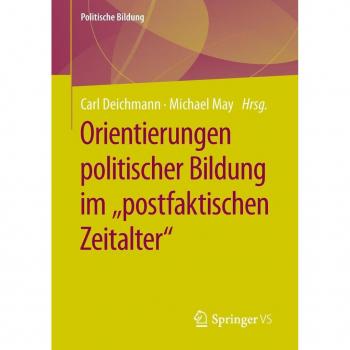 Orientierungen politischer Bildung im 'postfaktischen Zeitalter'