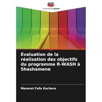 Kachera, Meseret Fufa: Évaluation de la réalisation des objectifs du programme R-WASH à Shashamene