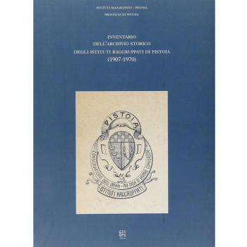 Inventario dell'archivio storico degli Istituti Raggruppati di Pistoia