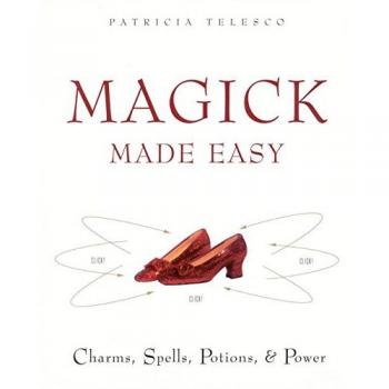 Telesco, Patricia: Magick Made Easy: Charms, Spells, Potions and Power