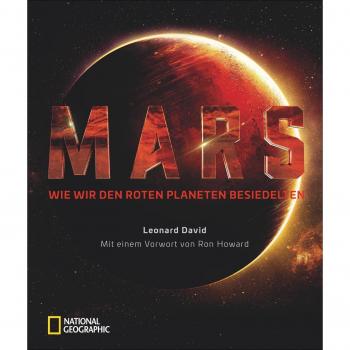 Mars Wie wir den Roten Planeten besiedelten David, Leonard: