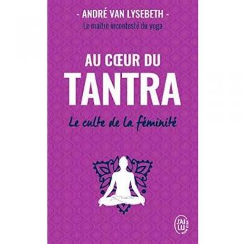 Au coeur du Tantra : Le culte de la féminité