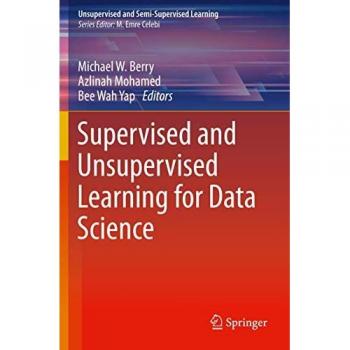 Supervised and Unsupervised Learning for Data Science