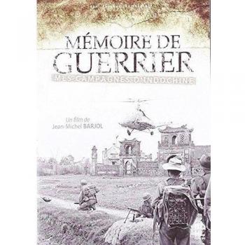 Mémoire De Guerrier : Mes Campagnes D'indochine