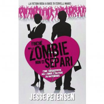 Finché zombie non ci separi (Vol. 1)