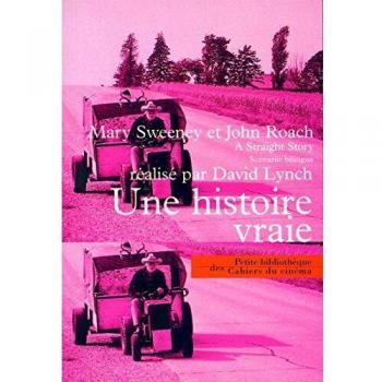 UNE HISTOIRE VRAIE / A Straight Story. Scénario bilingue (Petite Bibliotheque)